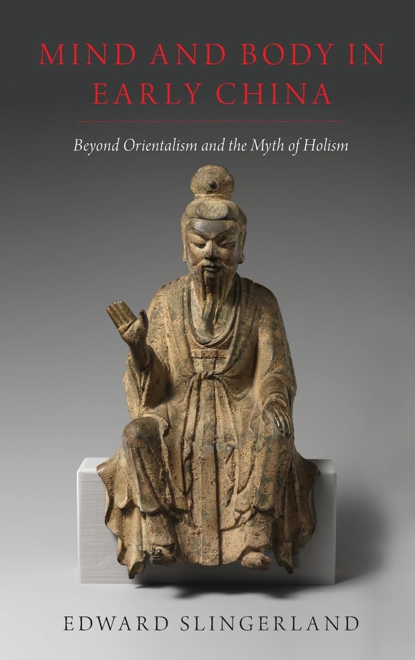 Buy Mind and Body in Early China: Beyond Orientalism and the Myth of Holism — BookShops.in