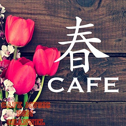 SPRING CAFE Relaxing Cafe Music Cafe Music BGM channel