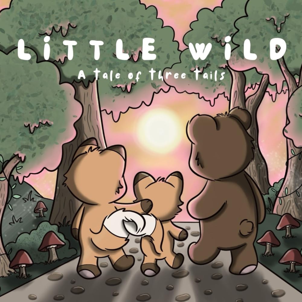 Little Wild: A tale of three tails