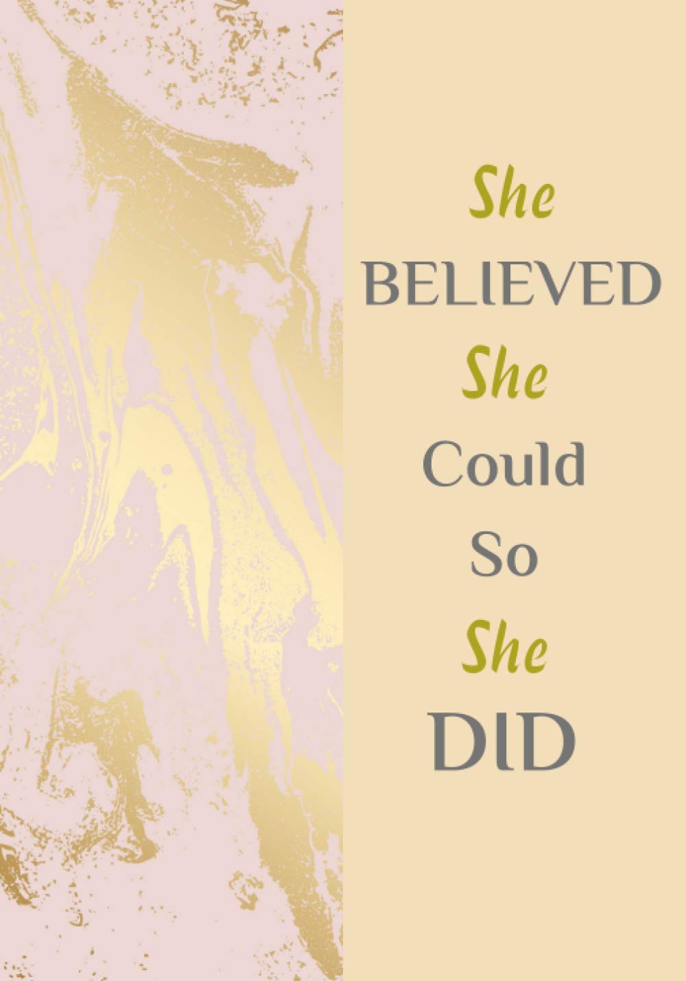 She BELIEVED She Could So She DID NOTEBOOK: Pink Notebook Journal .A special gift for Women (7"×10" in _ 120Pages ). Cover :Glossy