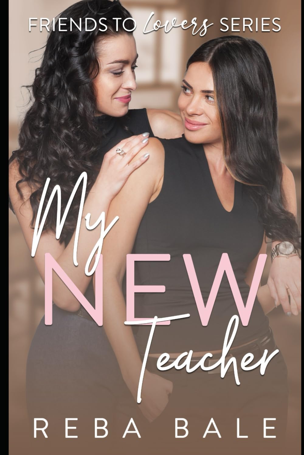 My New Teacher: A Lesbian Instalove Romance (Friends to Lovers Contemporary Lesbian Romance)