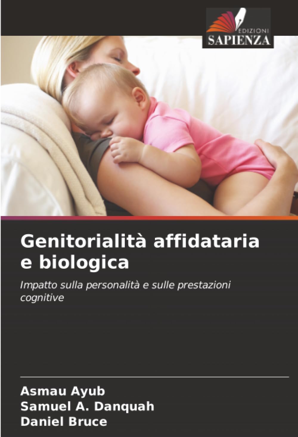 Genitorialità affidataria e biologica: Impatto sulla personalità e sulle prestazioni cognitive