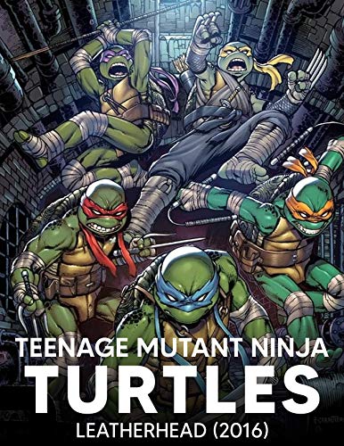 Teenage Ninja: Teenage Mutant Ninja Turtles The IDW Collection Vol. 15 - Leatherhead (2016) | Ninja