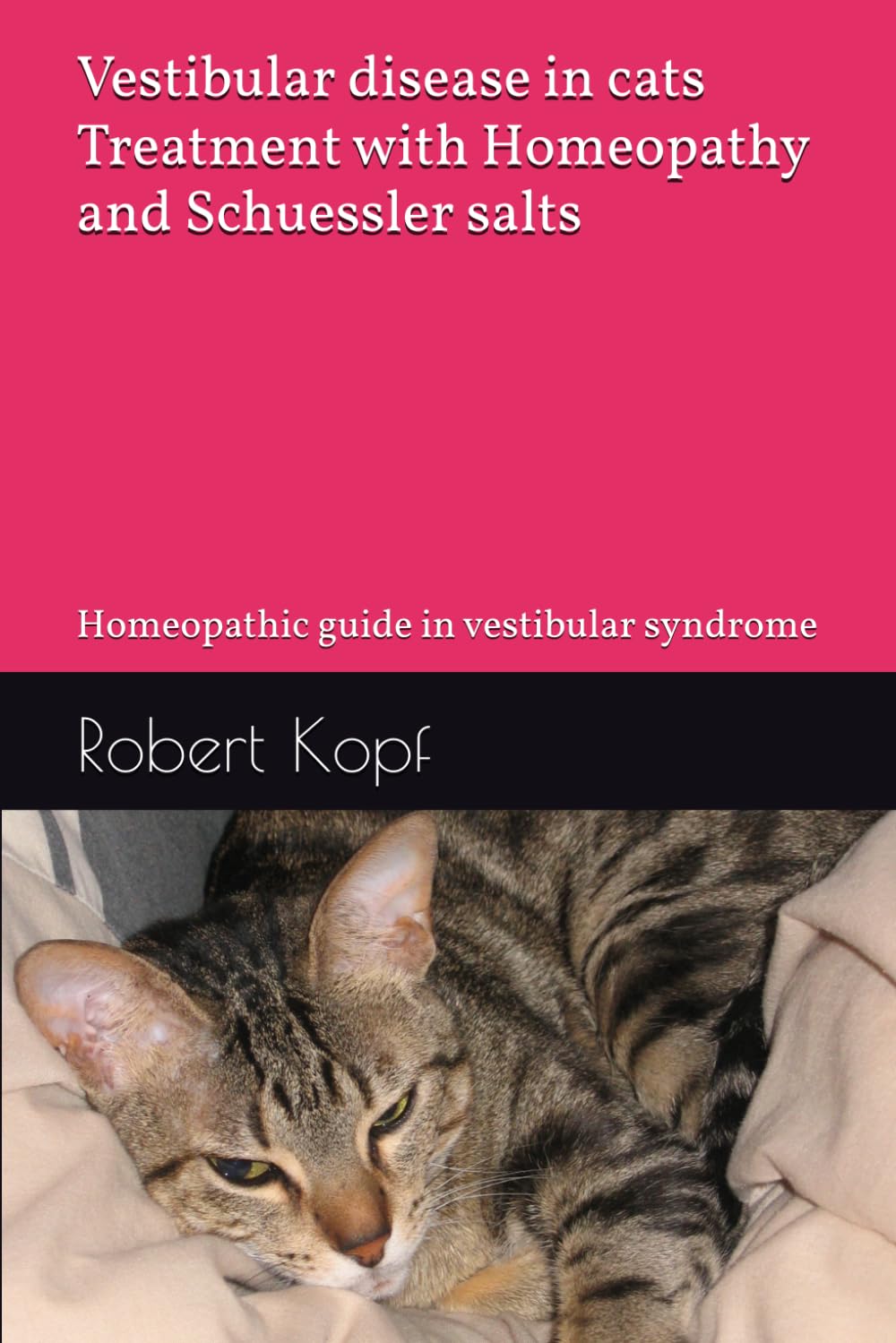 Vestibular disease in cats - Treatment with Homeopathy and Schuessler salts: Homeopathic guide in vestibular syndrome