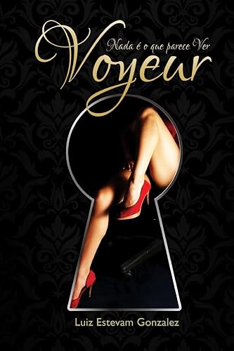 Voyeur: Nada E O Que Parece Ver: 1