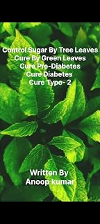 Control Sugar By Tree Leaves: Cure By Green Leaves, Cure Pre-diabetes