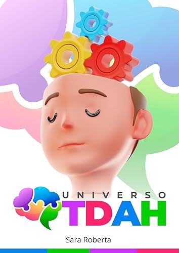 Universo do TDAH: "A jornada fascinante pelo Universo do Transtorno de Déficit de Atenção e Hiperatividade (TDAH)"