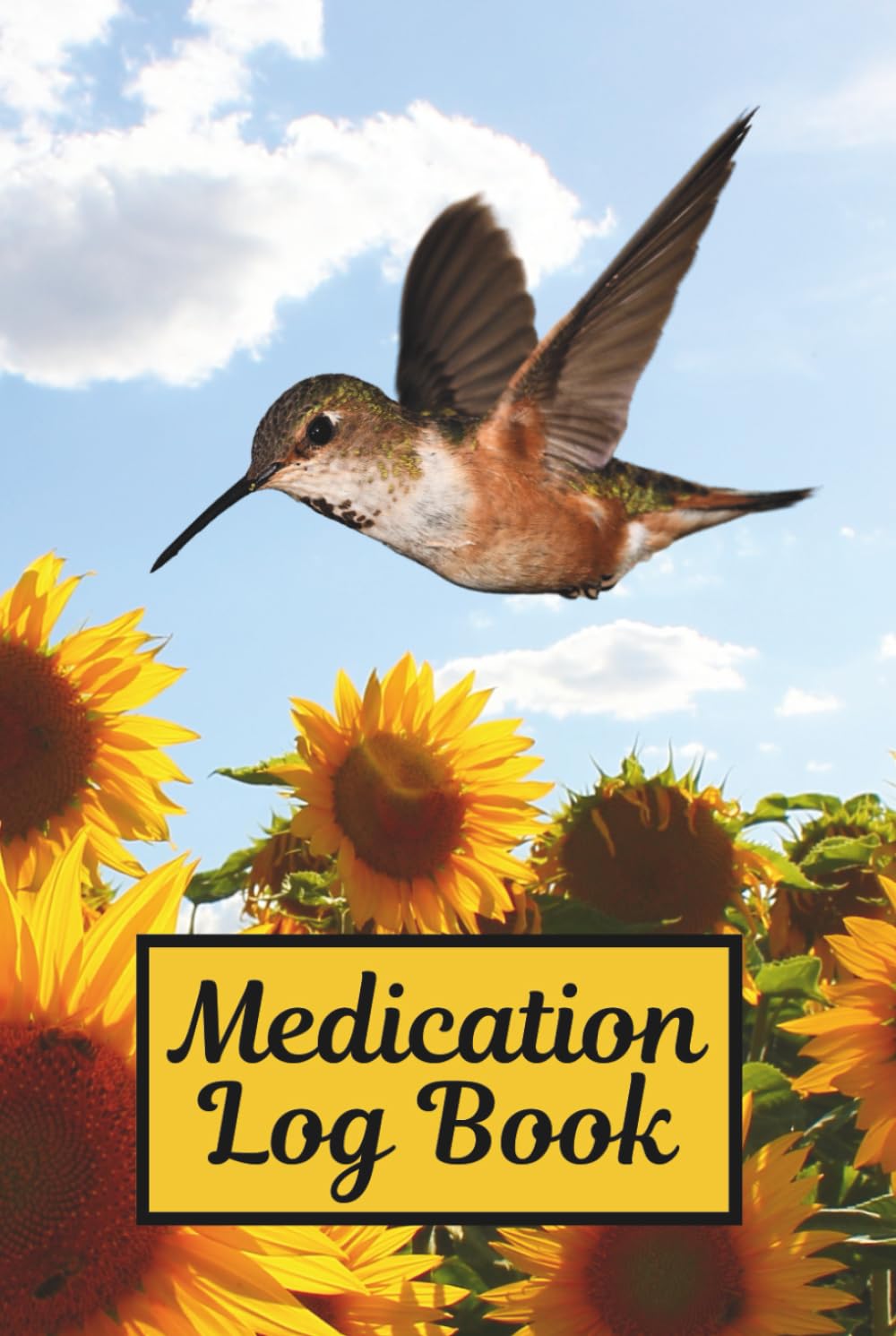 Medication Log Book: Hummingbirds On All Pages, Good Bird Book Cover, Large Print, And 104 Weeks Of Log Pages Make This A Great Way To Track Daily Medicines (Color Edition)