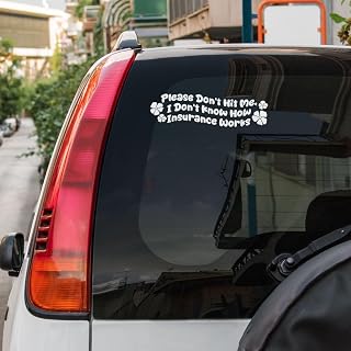 Please Don't Hit Me I Don't Know How Insurance Works UV DTF Sticker – Funny New Driver Car Mirror Decal Waterproof for Window, Dashboard, Laptop, Gift for Anxious Drivers – 8 Inches (Insurance)