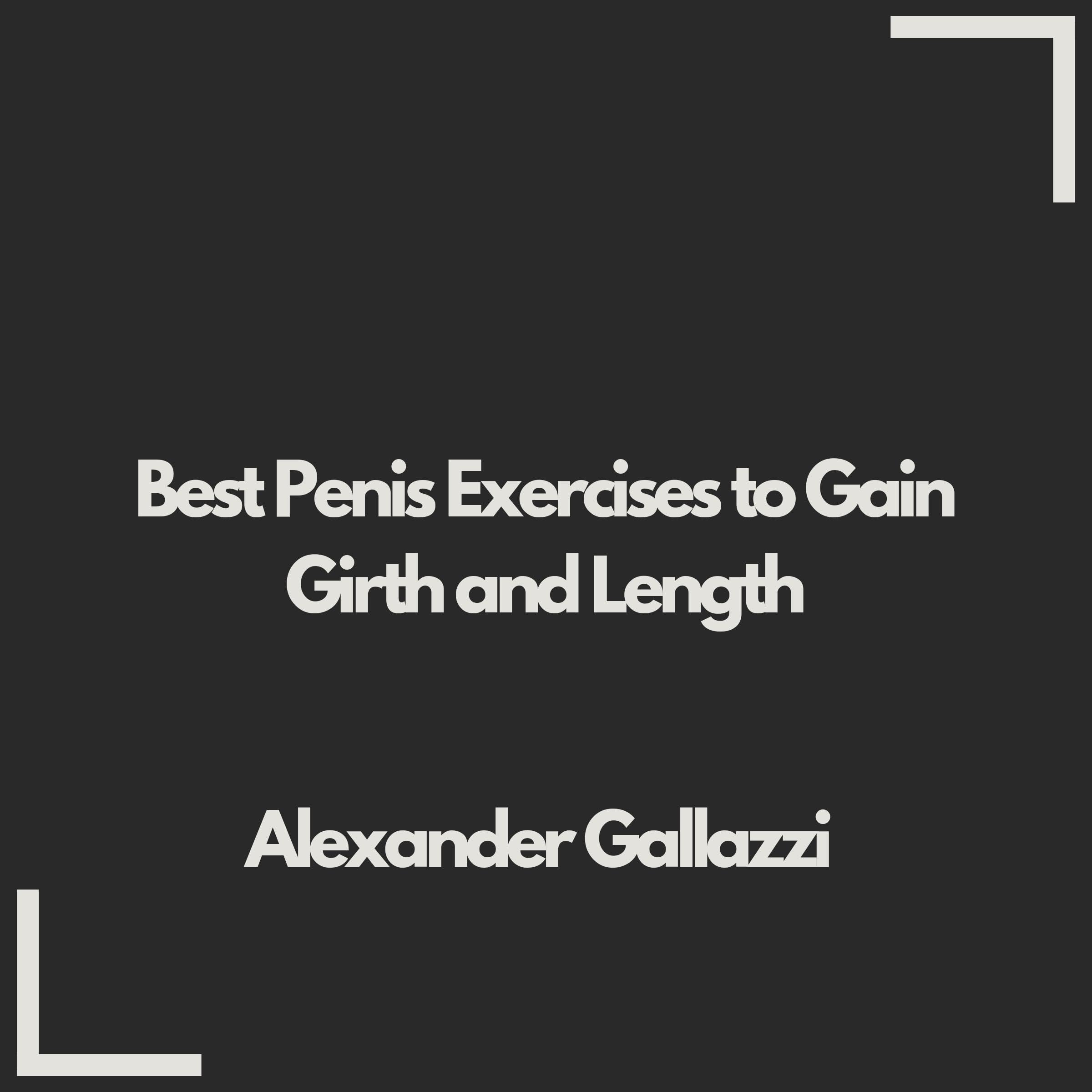 Best Penis Exercises to Gain Girth and Length