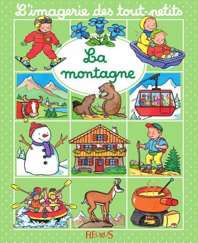 Télécharger La montagne (Imagerie des tout-petits) livre En ligne