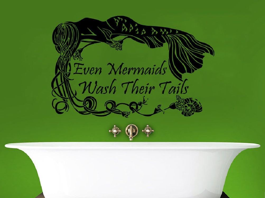 Wall Decal Quote Even Mermaids Wash Their Tails Bathroom