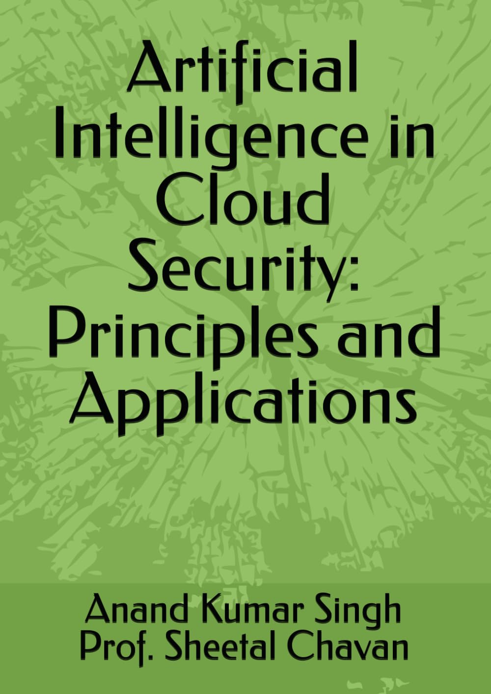 Artificial Intelligence in Cloud Security: Principles and Applications