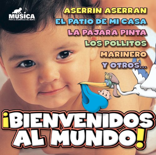 Baby's First Songs in Spanish: Bienvenidos Al Mund [Audio CD]