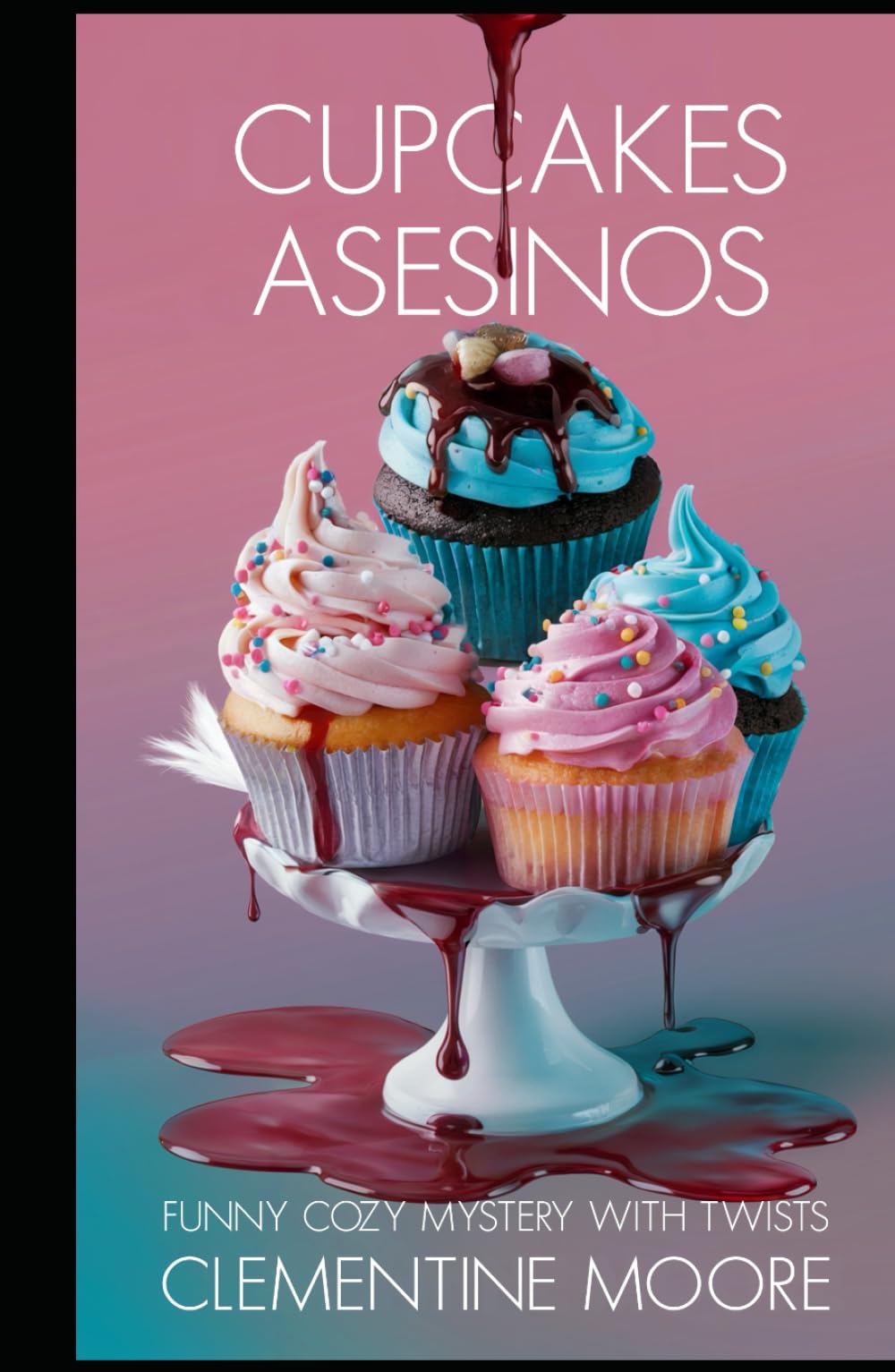 Los Cupcakes Asesinos: Misterio Acogedor (Misterios Acogedores de Ginger Burnet)