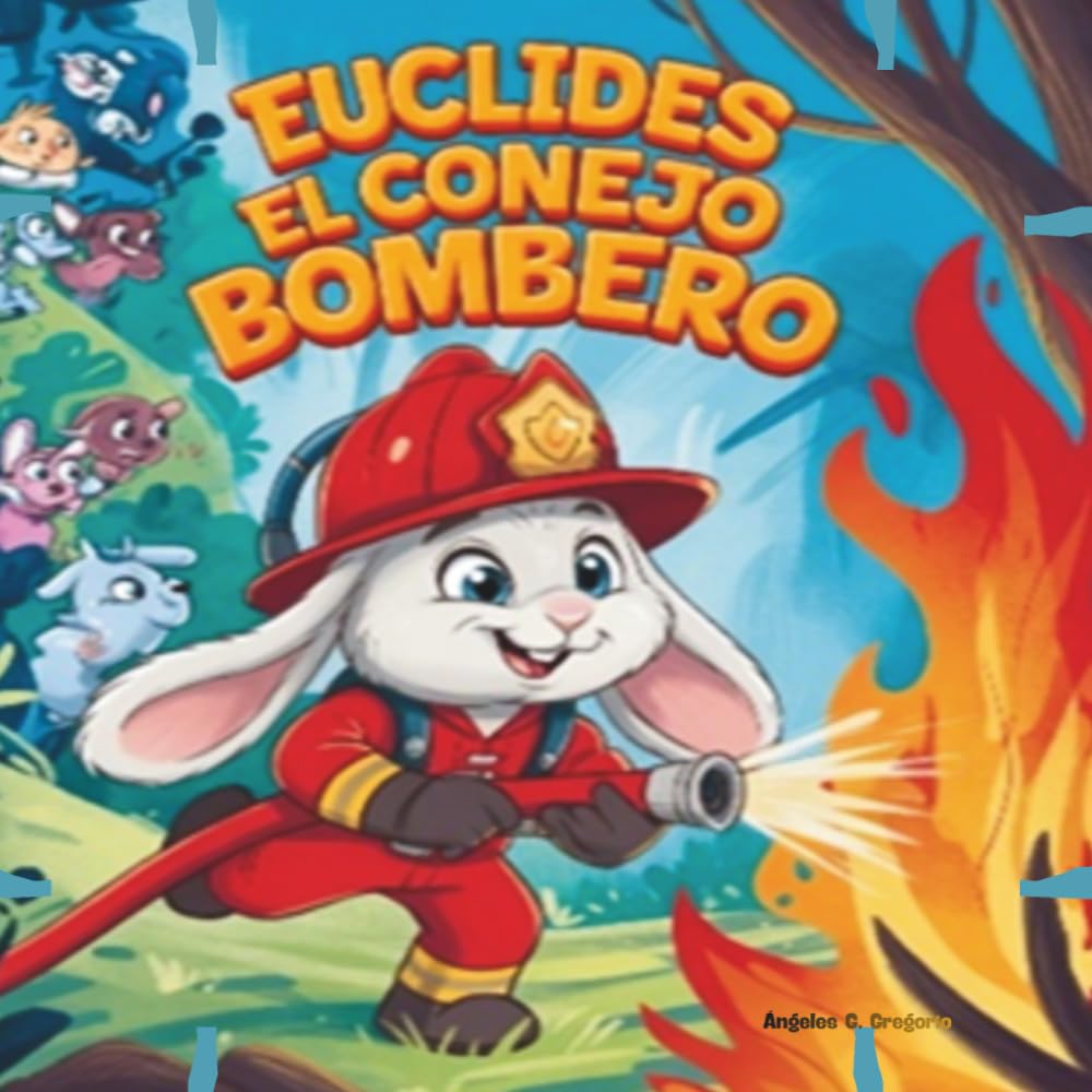 EUCLIDES EL CONEJO BOMBERO: Con su valentía no hay miedo