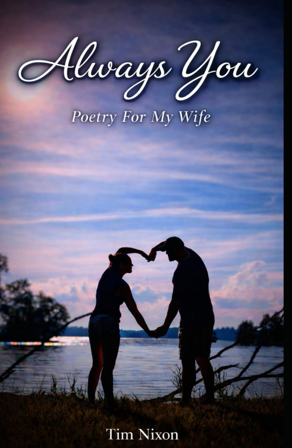 Always You: Poetry For My Wife