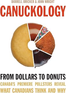 Canuckology: From Dollars to Donuts - Canada's Premier Pollsters