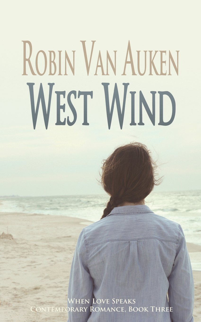 West Wind: Volume 3 (When Love Speaks Contemporary Romance)