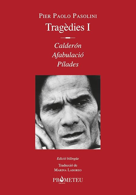 Portada de Pier Paolo Pasolini. Tragedies i: Calderón Afabulació Pílades