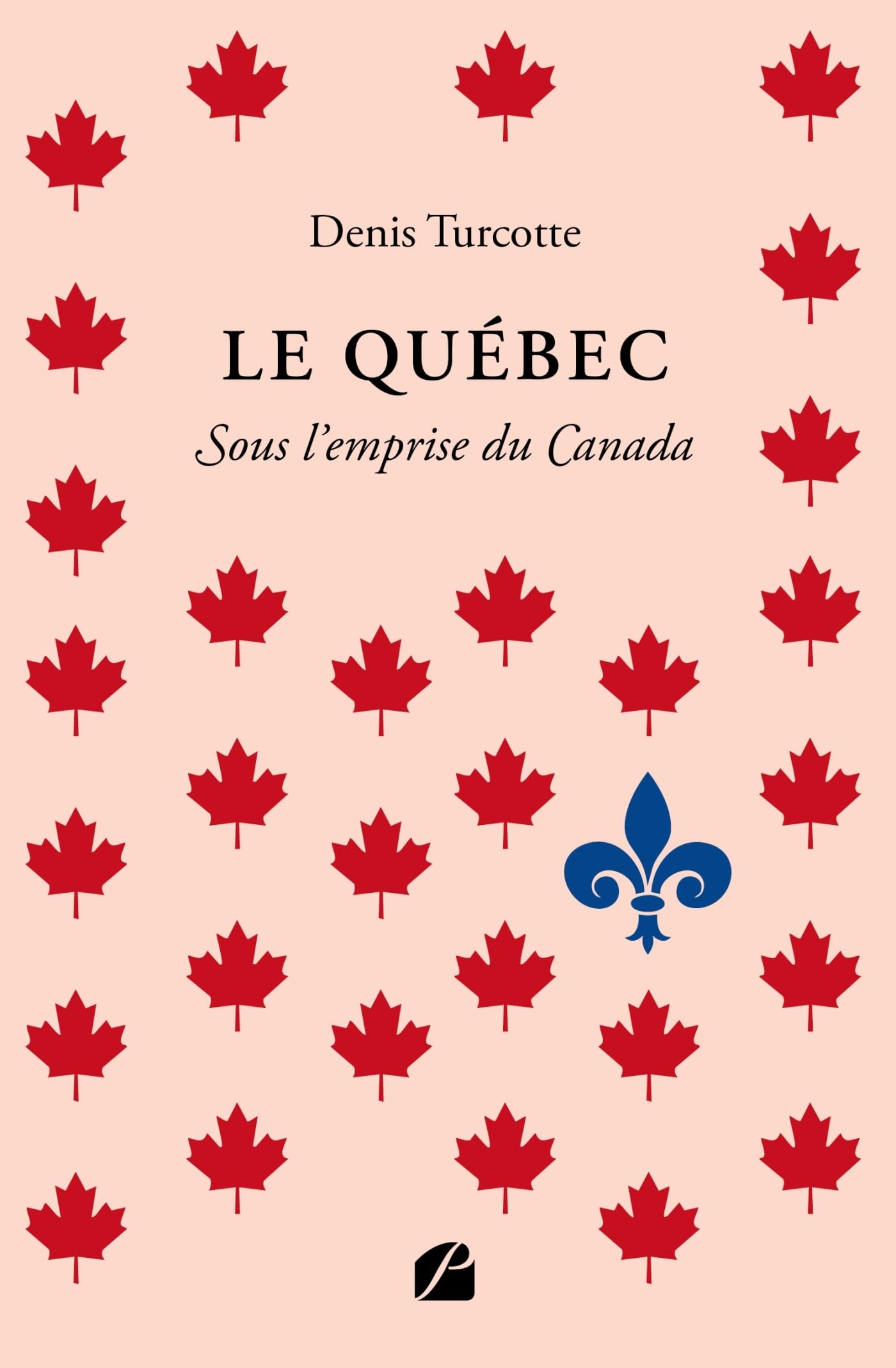 Le Québec: Sous l’emprise du Canada