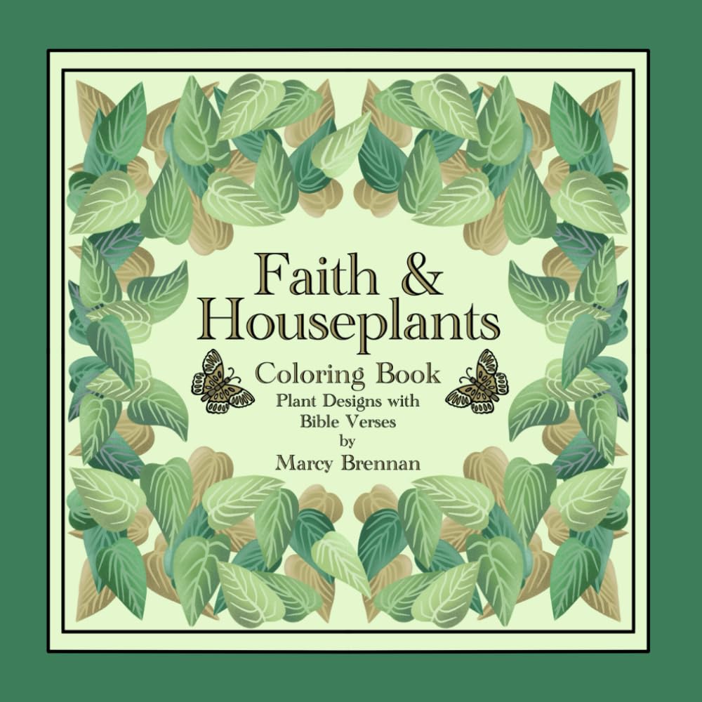Faith & Houseplants Coloring Book: Plant Designs with Bible Verses (Faith Coloring Books)