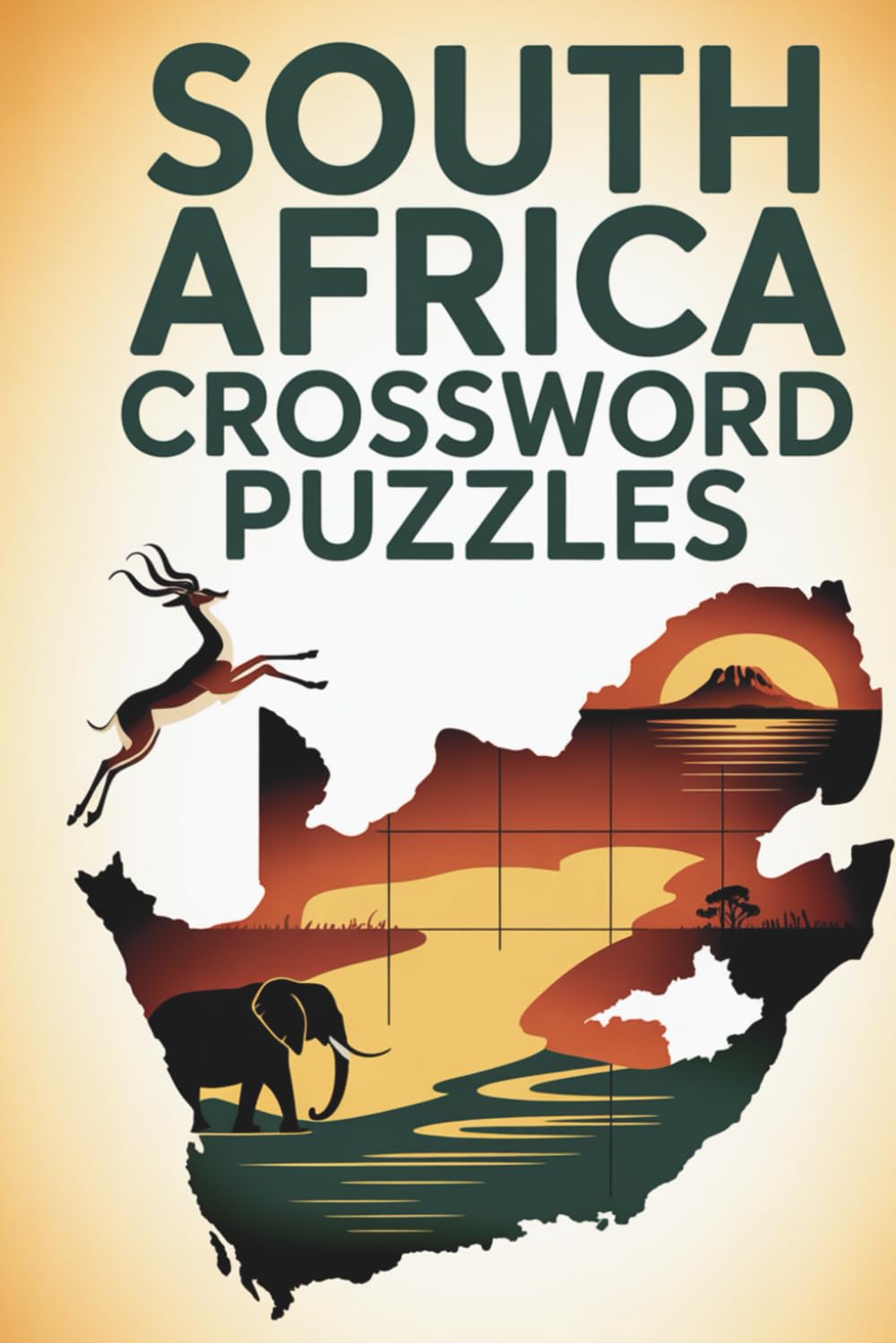 South Africa Crossword Puzzles: 150 Educational Crossword Puzzles Exploring History, Culture, Wildlife & Landmarks