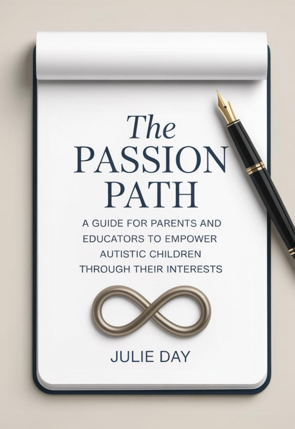 The Passion Path: A Guide for Parents and Educators to Empower Autistic Children Through Their Interests