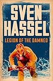 legion of the damned band live  Legion of the Damned by Sven Hassel (29-May-2014) Paperback