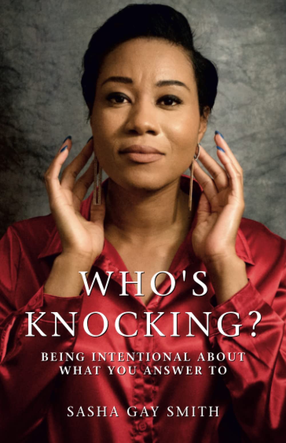 Who's Knocking: Being intentional about what you answer to