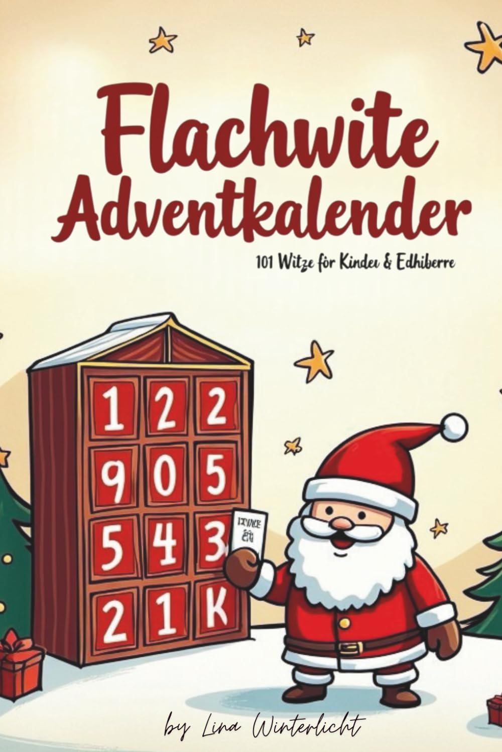 Flachwitz Adventskalender: 24 Tage – 101 Witze zum Schmunzeln & Verschenken,Jeden Tag ein Witz gegen Wintermuff