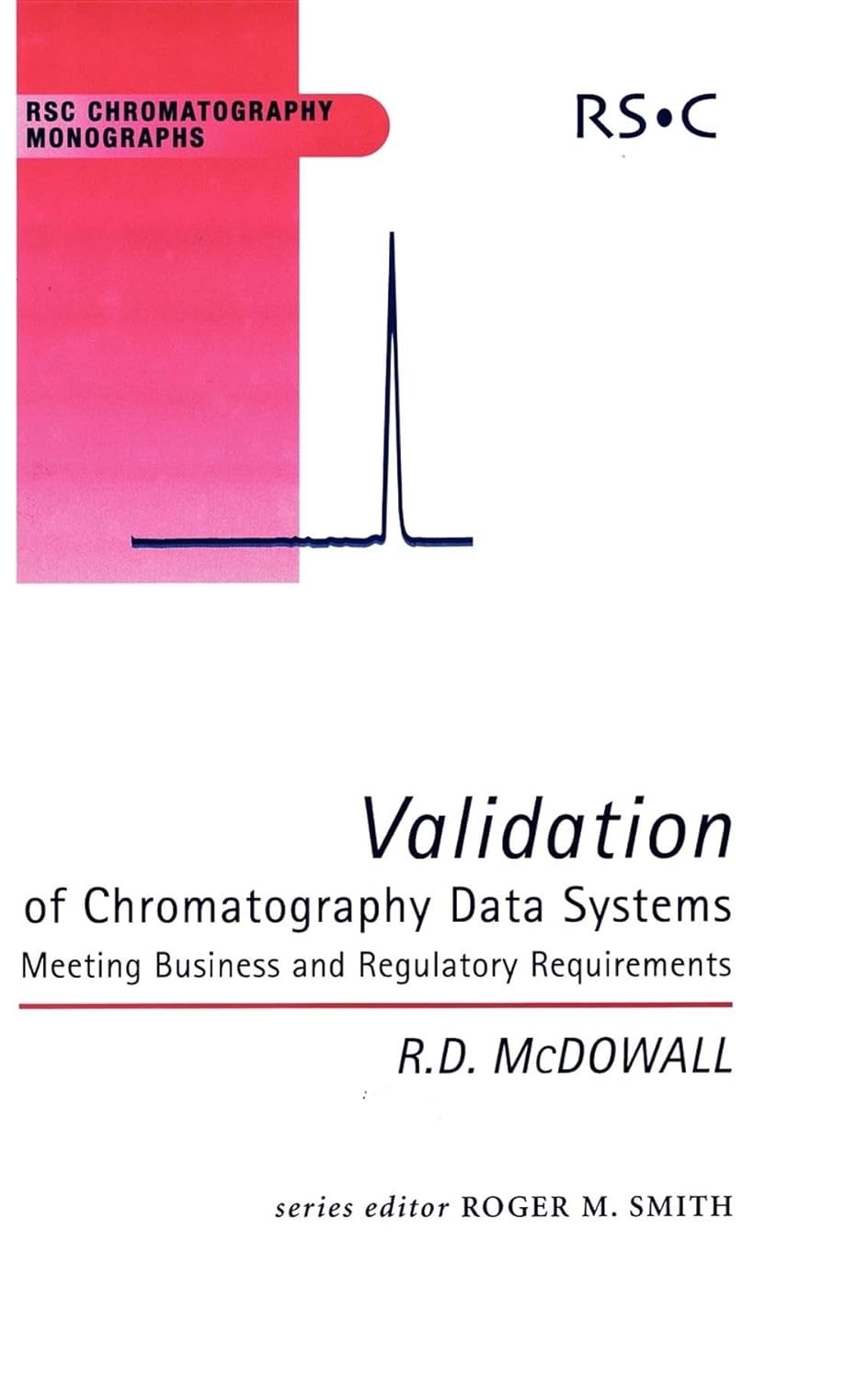 Buy VALIDATION OF CHROMATOGRAPHY DATA SYSTEMS (RSC CHROMATOGRAPHY ...
