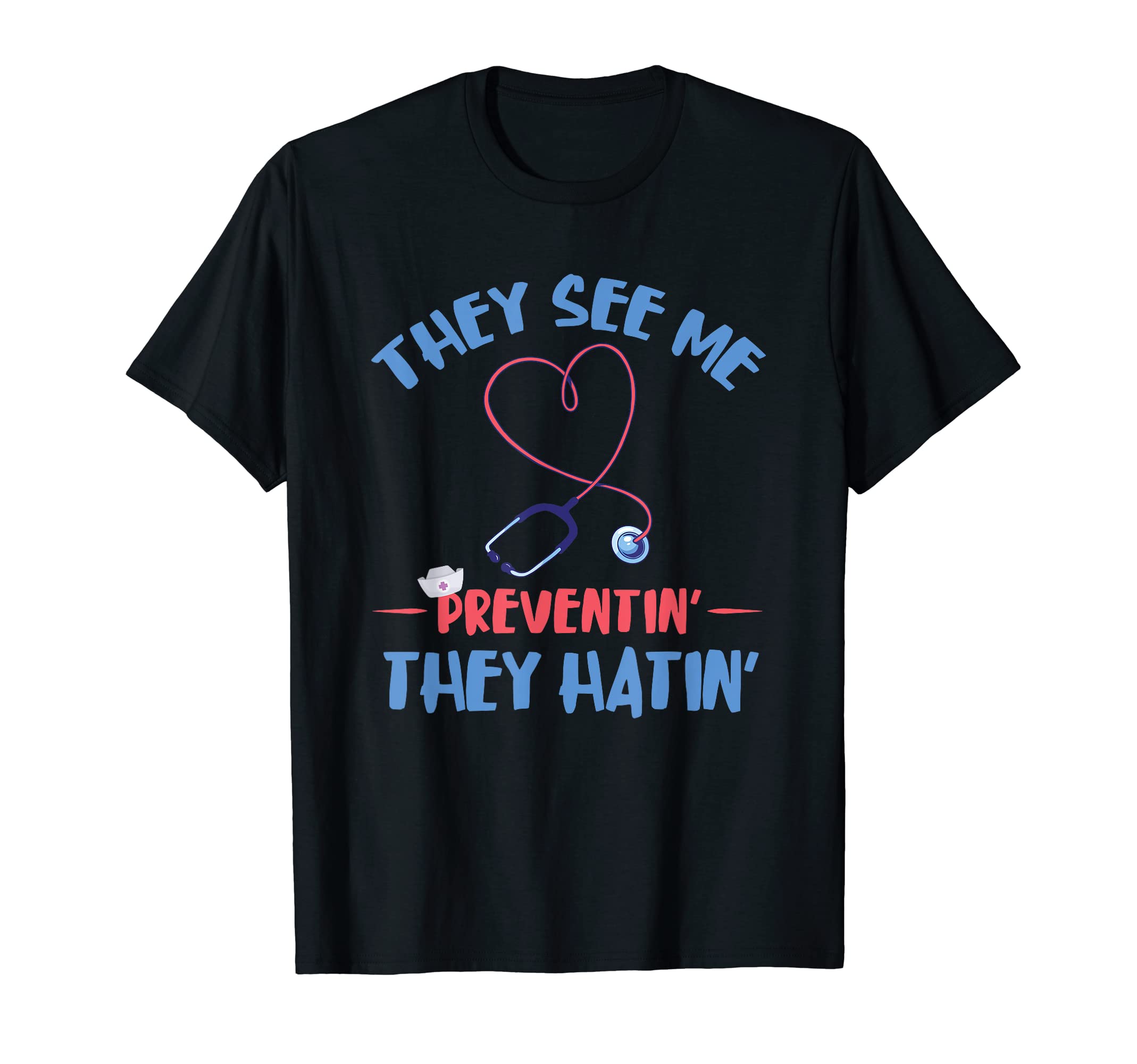 They See Me Preventing Infection Control Nurse Medical T-Shirt