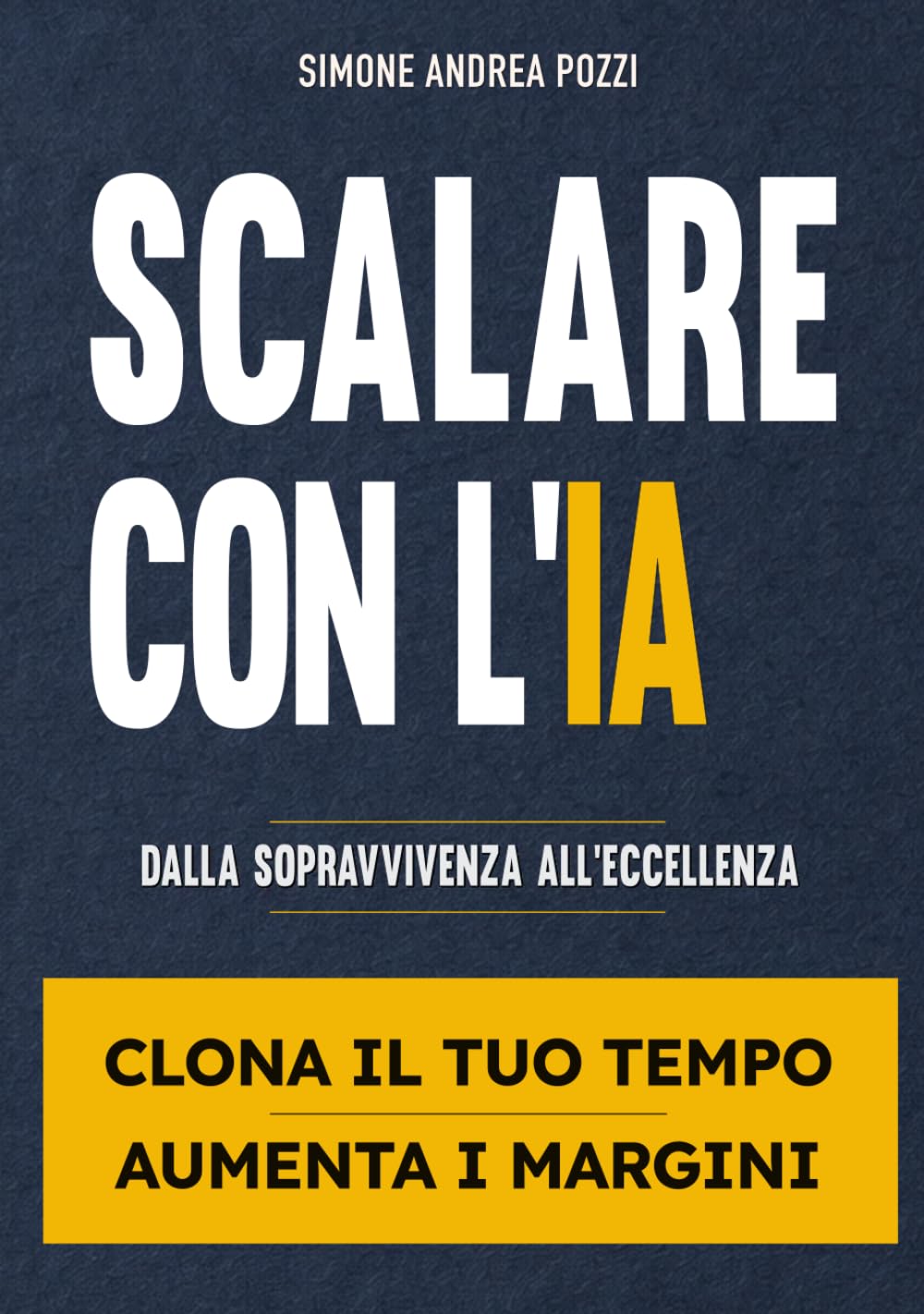 Scalare con l'IA: Automazioni per le PMI: Manuale operativo per delegare all'IA la routine, riprendere il controllo dell'azienda e aumentare produttività e vendite