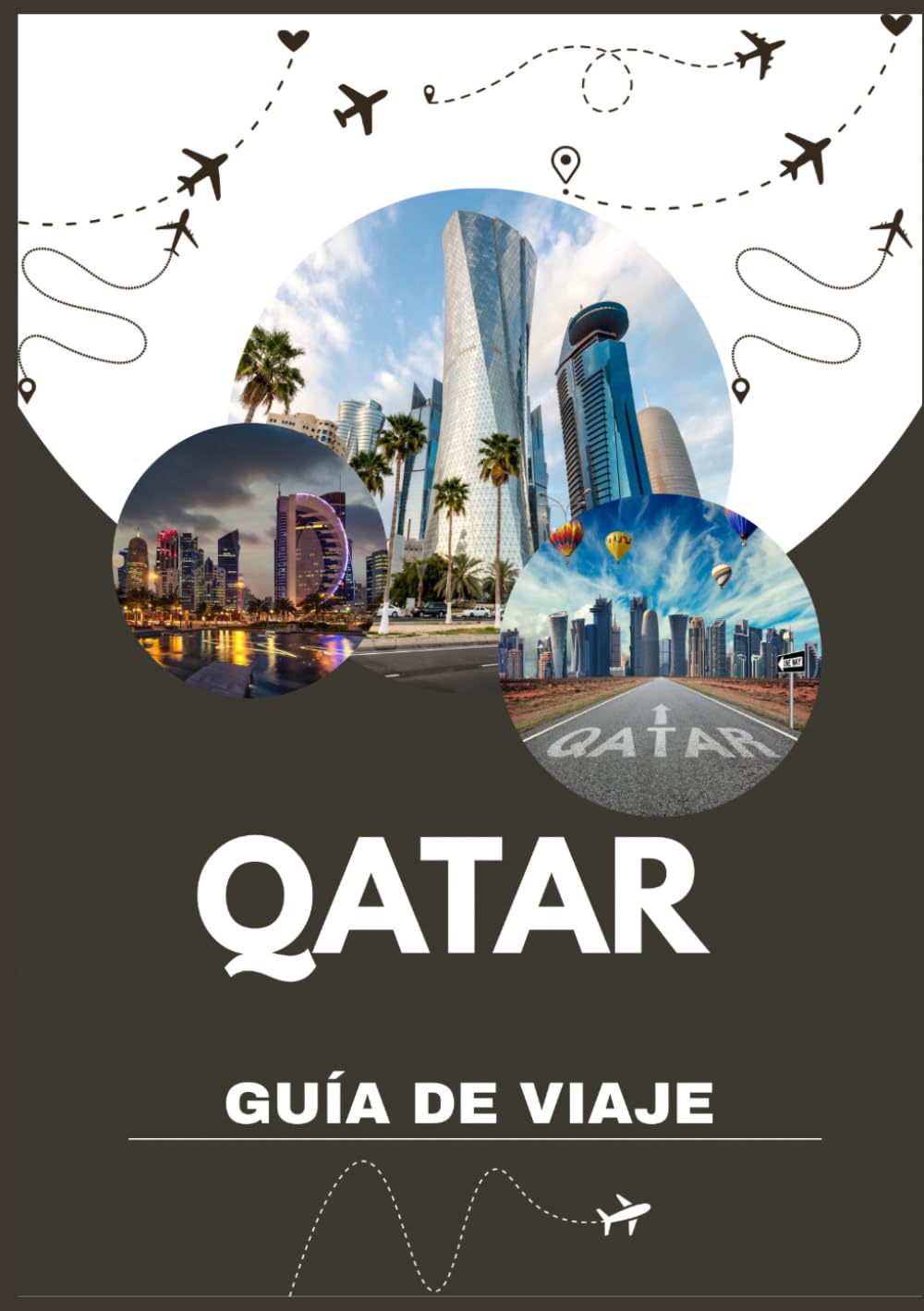 GUÍA DE VIAJE DE QATAR 2026