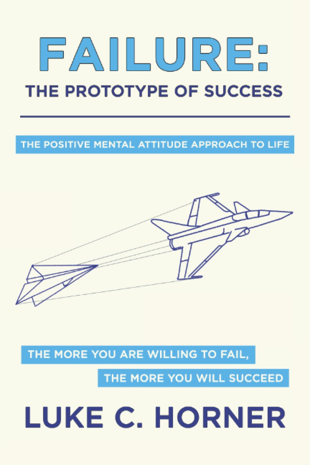 FAILURE: THE PROTOTYPE OF SUCCESS