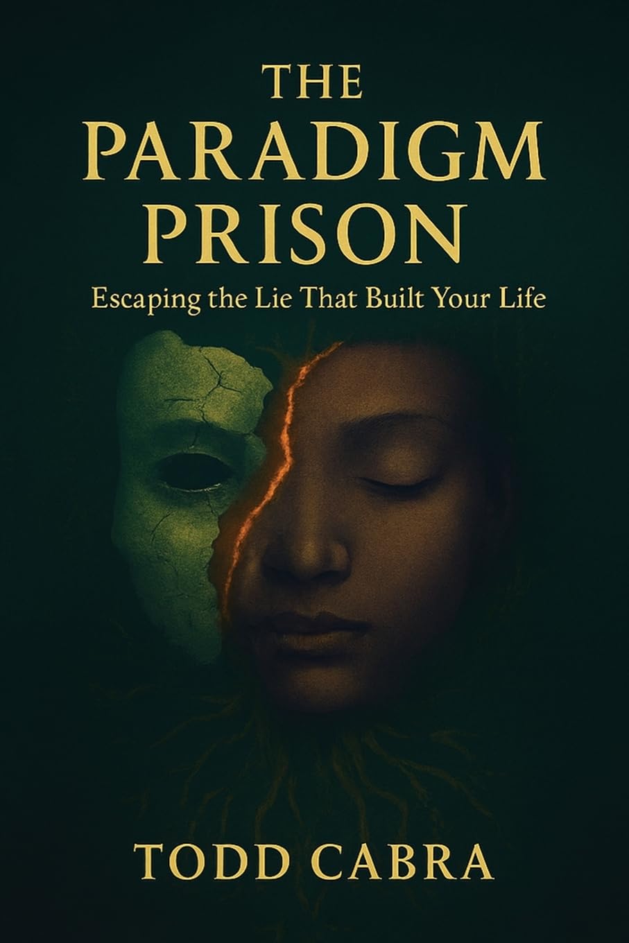 The Paradigm Prison: Escaping the lie that built your life
