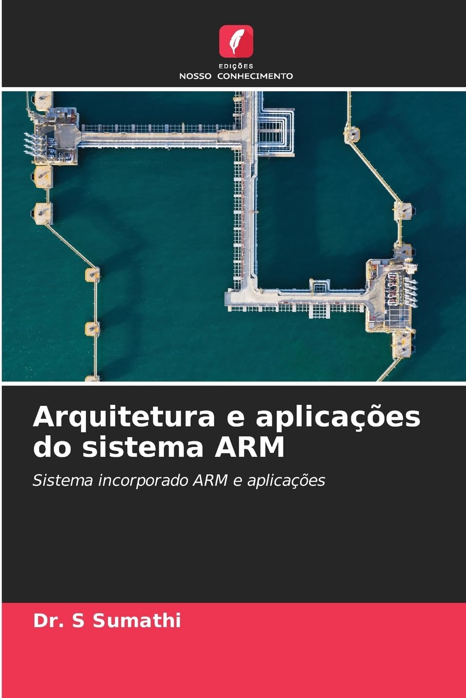 Arquitetura e aplicações do sistema ARM: Sistema incorporado ARM e aplicações