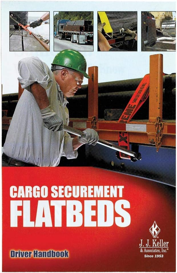 Cargo Securement Flatbeds Driver Handbook (5.25" W x 8.25" H, English, Softbound), J. J. Keller & Associates, Inc.