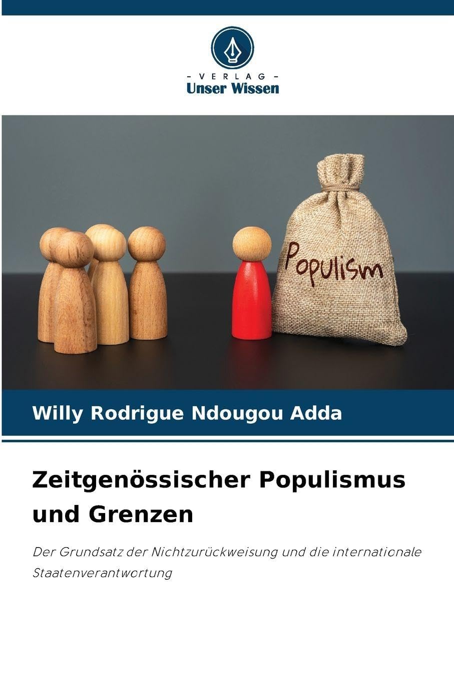 Zeitgenössischer Populismus und Grenzen: Der Grundsatz der Nichtzurückweisung und die internationale Staatenverantwortung