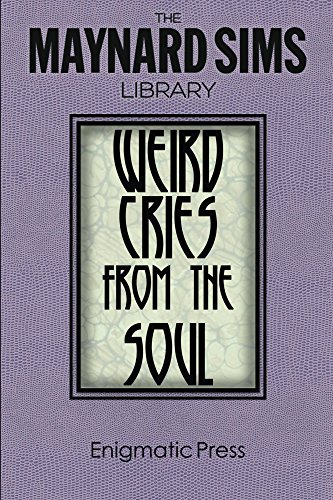 Weird Cries From The Soul (The Maynard Sims Library Book 5) (English Edition)