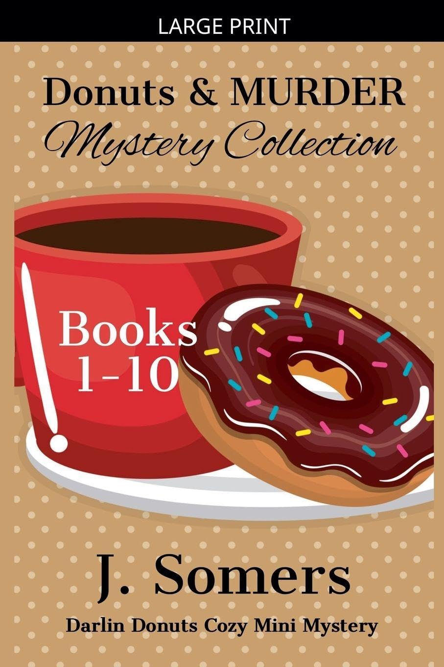 Donuts and Murder Mystery Collection Books 1-10 (Darlin Donuts Cozy Mini Mysteries): 13