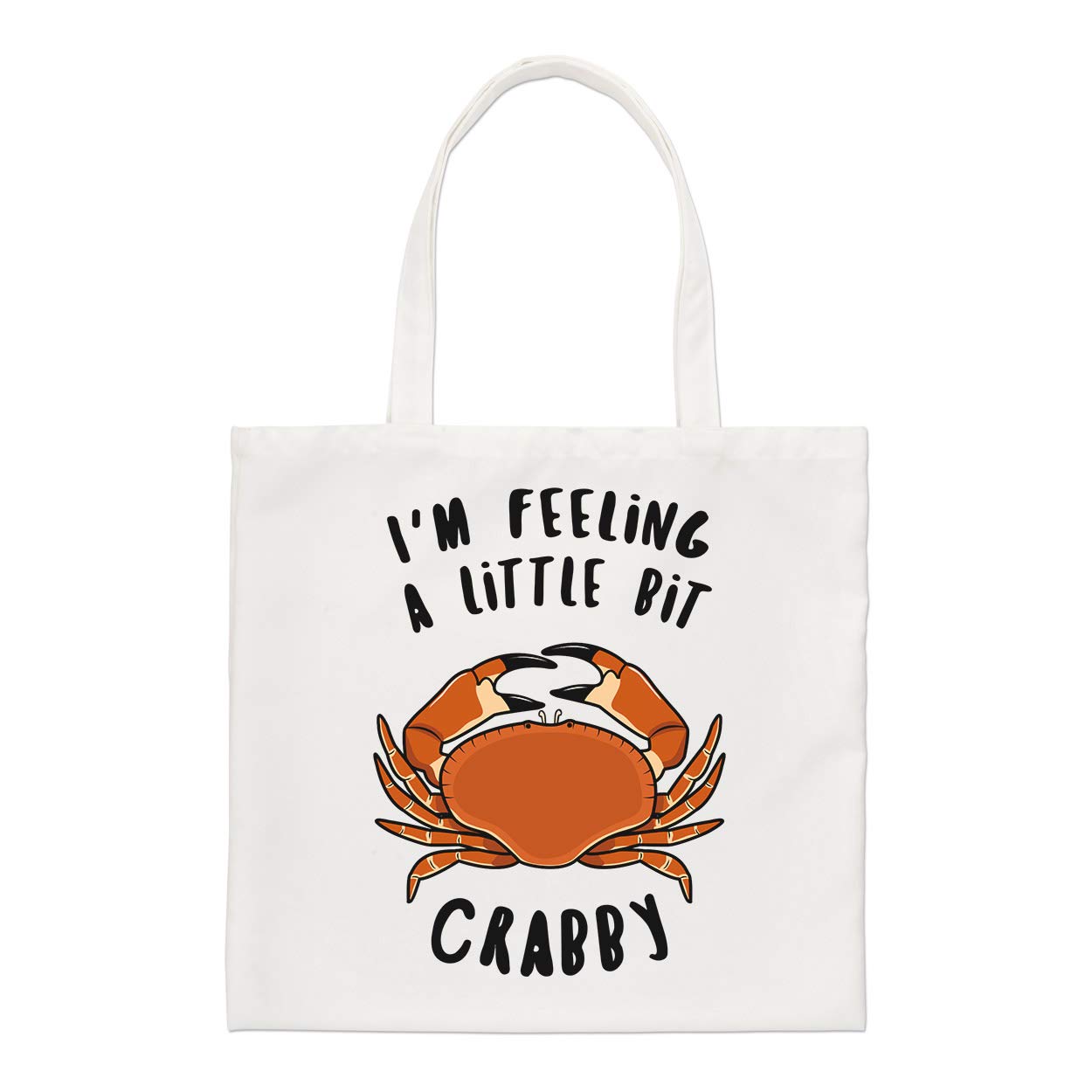 I'm Feeling A Bit Crabby Regular Tote Bag Funny Animal Crab Shoulder