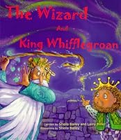 The Wizard and King Whifflegroan 1886440018 Book Cover