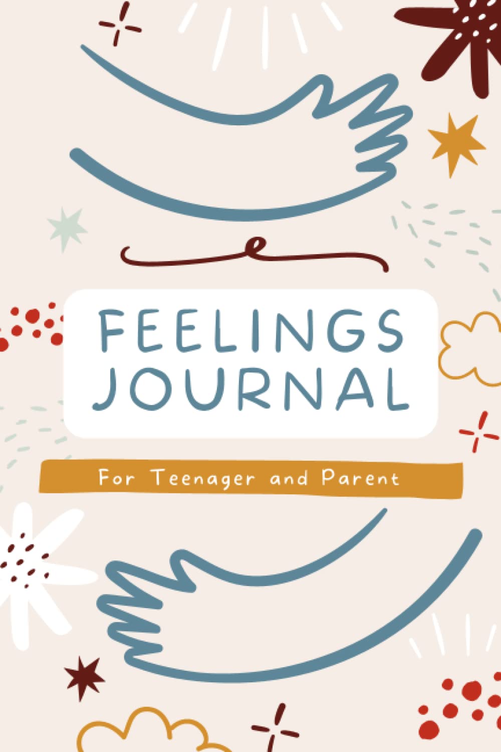 Feelings Journal For Teenager And Parent: Pass Back And Forth Communication Book. Help Reduce Anxiety And Improve Teens Mental Health