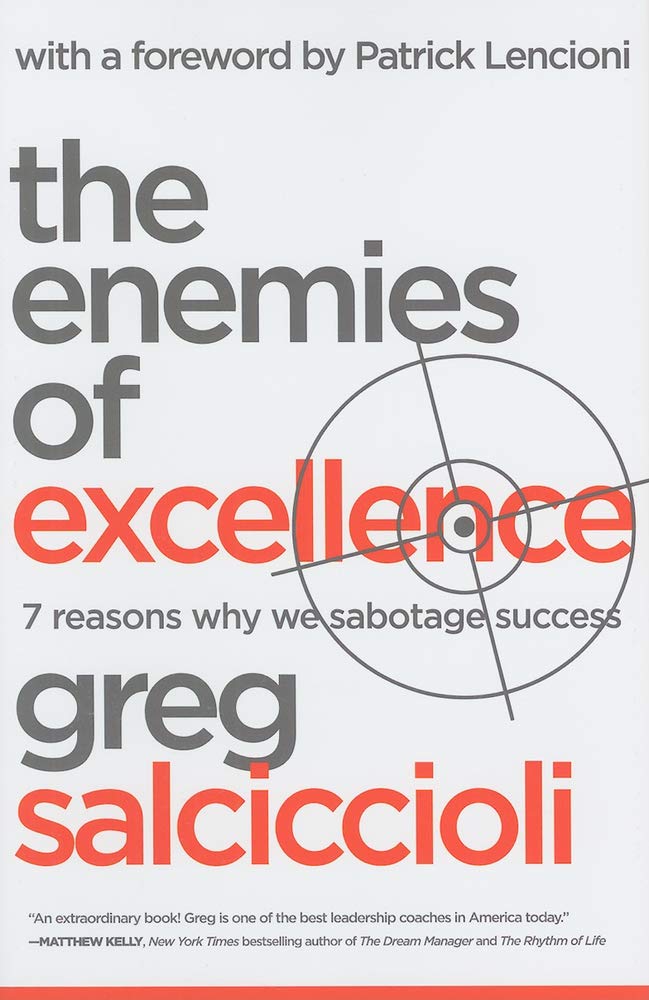 Buy The Enemies of Excellence: 7 Reasons Why We Sabotage Success — BookShops.in