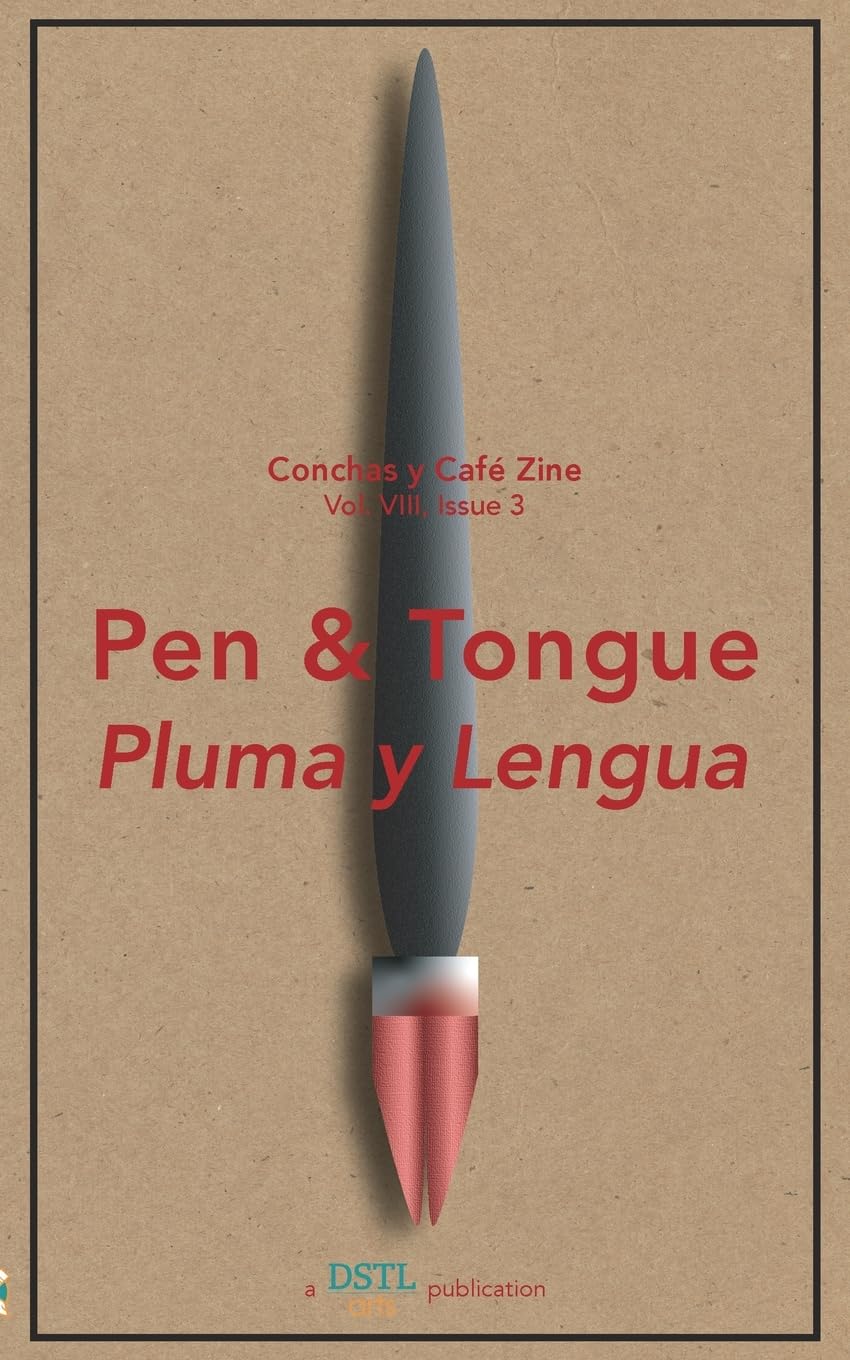Pen and Tongue: Conchas y Café Zine; Vol. 8, Issue 3