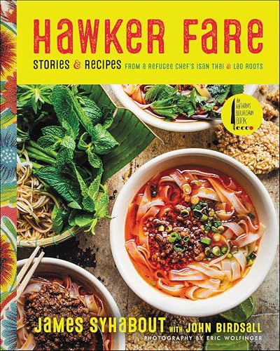 Hawker Fare: Stories & Recipes from a Refugee Chef's Isan Thai & Lao Roots