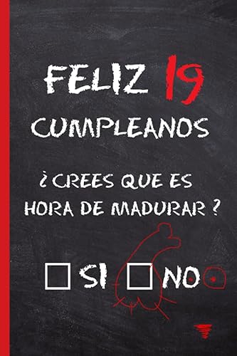 FELIZ 19 CUMPLEAÑOS Divertido Cuaderno de Notas, Diario Personal, Libreta de Apuntes o Agenda Regalo Original para Amigos, Pareja o Familiares.
