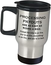 Gifts For Payroll Clerk Travel Mug Coffee Tumbler - Processing Payouts Are As Easy As Riding A Bike - Pay Roll Funny Cute Gag Office Desk Décor Appreciation Thank You Idea Occupational Men Women